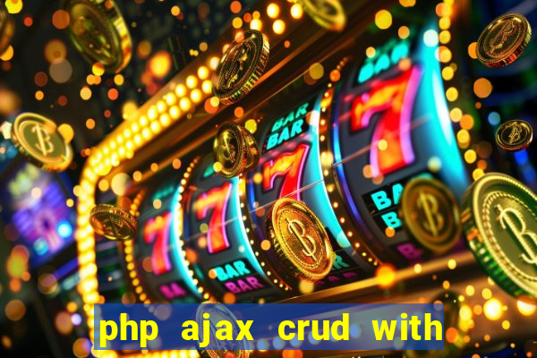 php ajax crud with datatables and bootstrap modals